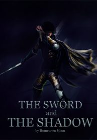 The Sword and The Shadow